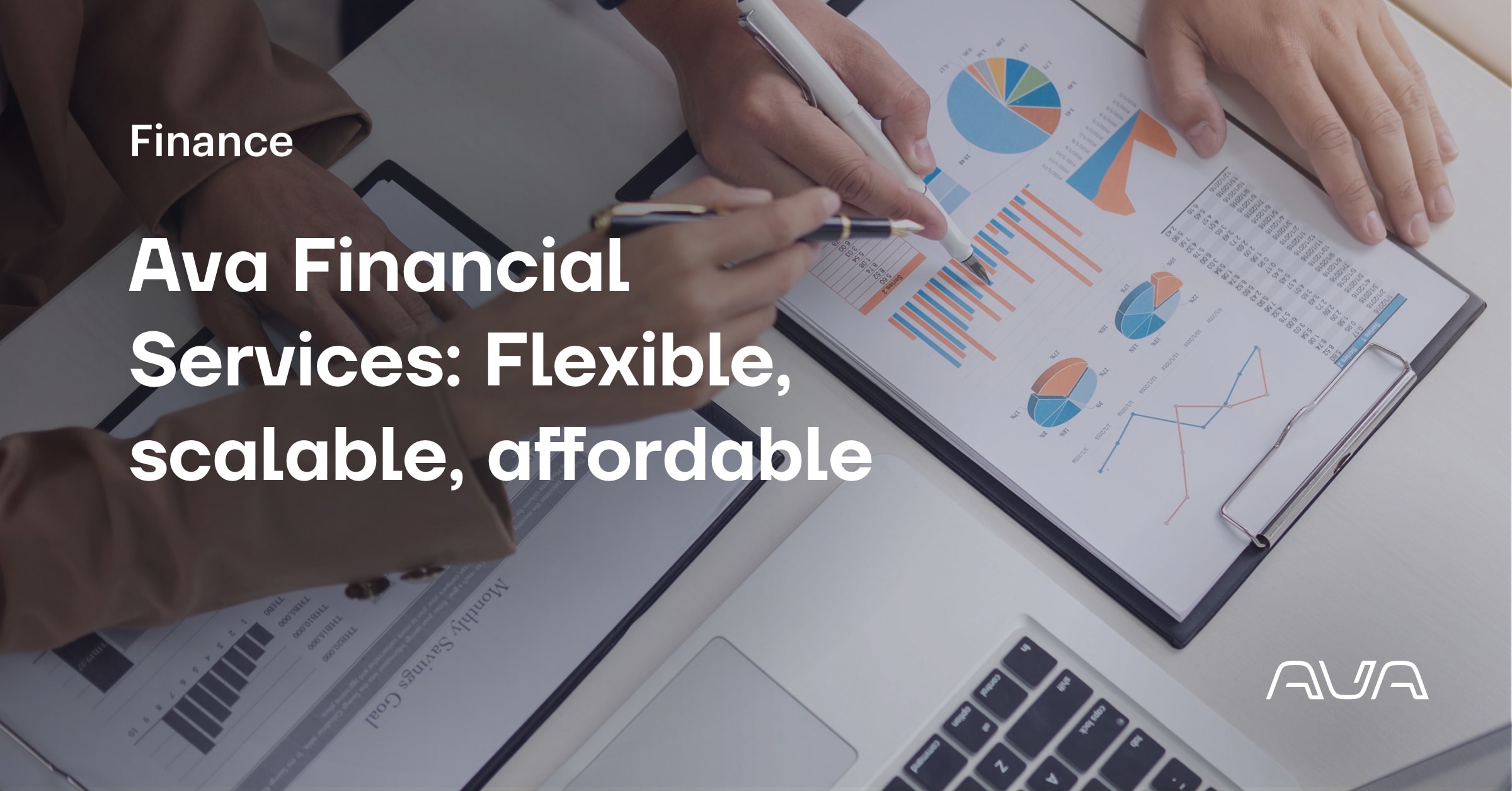 Ava Financial Services: Flexible, scalable, affordable